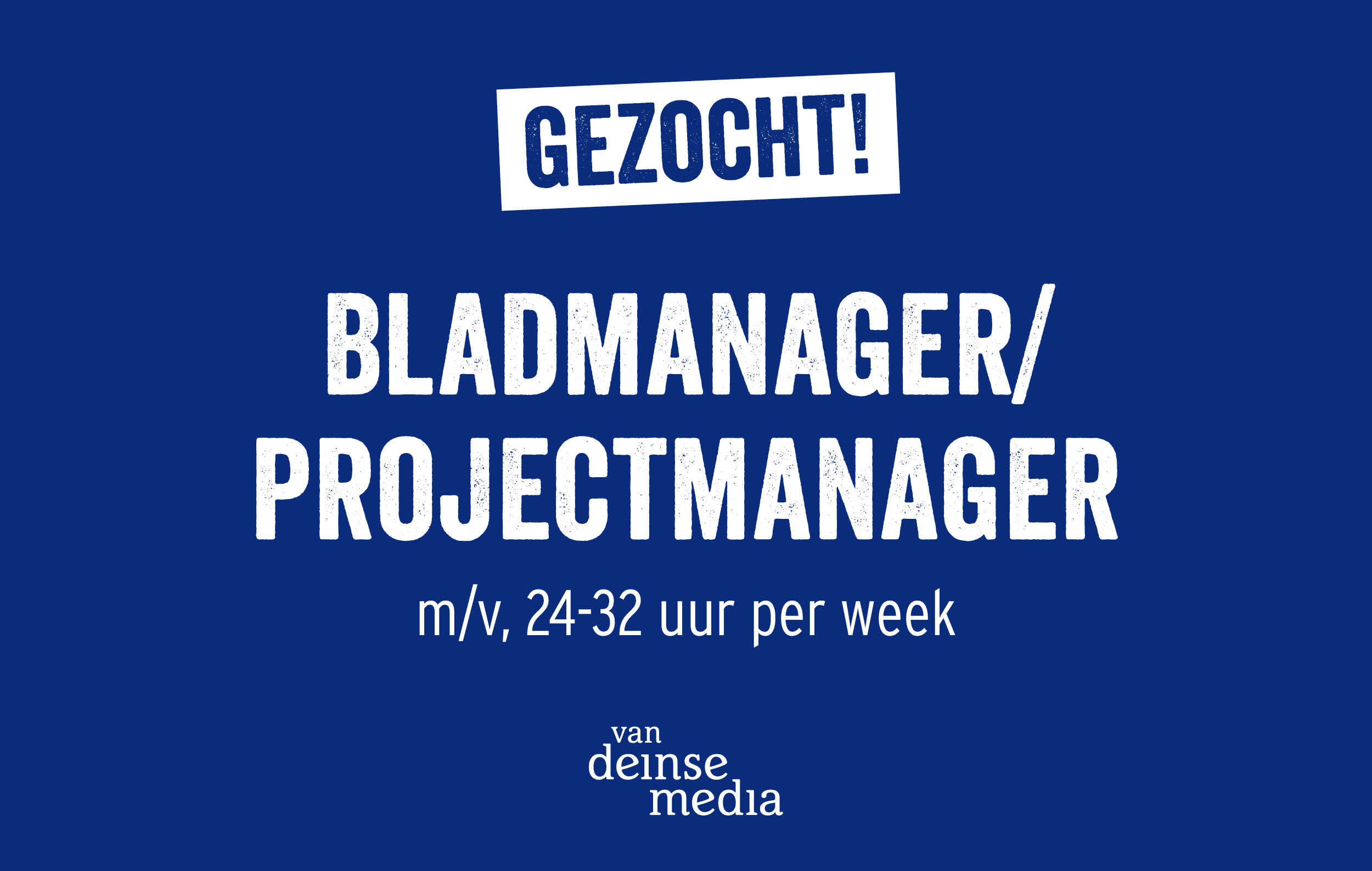 Vacature bladmanager-projectmanager